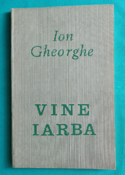 Ion Gheorghe &ndash; Vine iarba ( prima editie )
