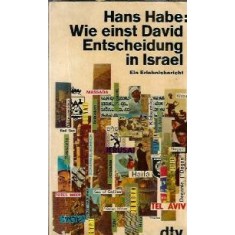 Hans Habe: Wie einst David Entscheidung in Israel