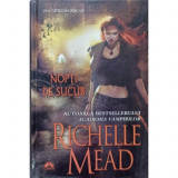 Richelle Mead - Nopți de sucub ( Seria GEORGINA KINCAID )