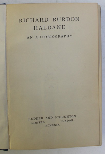 RICHARD BURDON HALDANE , AN AUTOBIOGRAPHY , 1929