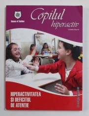COPILUL HIPERACTIV - HIPERACTIVITATEA SI DEFICITUL DE ATENTIE de COLLETE SAUVE , 2006 foto