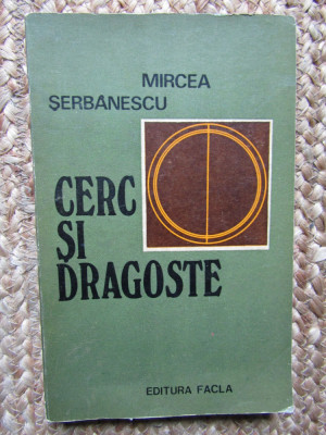 Mircea Serbanescu - Cerc si dragoste, 1973 foto