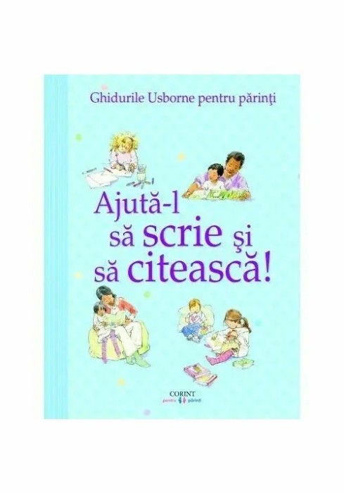 Ajuta-l sa scrie si sa citeasca! Ghidurile Usborne pentru parinti