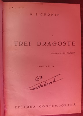 myh 534f - AJ Cronin - Trei dragoste - editia III - 1945 foto