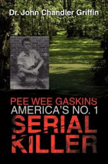 Pee Wee Gaskins America&amp;#039;s No. 1 Serial Killer foto