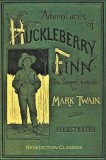 Adventures of Huckleberry Finn (Tom Sawyer's Comrade) [Complete and unabridged. 174 original illustrations.]