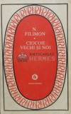 Cumpara ieftin Ciocoii vechi si noi - Nicolae Filimon (L42)