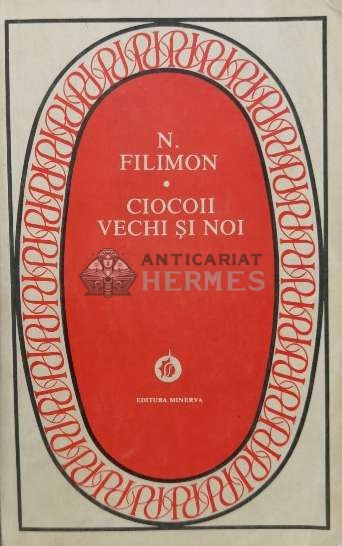 Ciocoii vechi si noi - Nicolae Filimon (L42)
