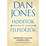 H&oacute;d&iacute;t&oacute;k &eacute;s felfedezők - Dzsingisz k&aacute;nt&oacute;l Magell&aacute;nig - Dan Jones