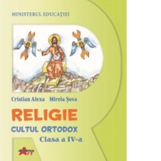 Religie. Cultul ortodox. Manual pentru clasa a IV-a