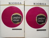 Pagini Alese N. Iorga - 2 Volume. Carte Istorie, Antichitate