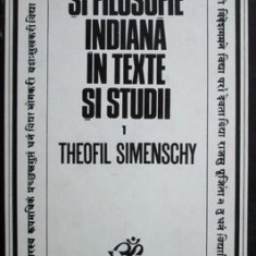 Theofil Simenschy - Cultura si filosofie indiana in texte si studii