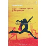 Etapele constructiei copilului si rolul parintilor - 2016 - Claude Halmos (XE170)