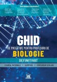 Ghid de pregătire pentru profesorii de biologie - Definitivat - Paperback brosat - Silvia Olteanu - Didactica Publishing House