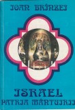 PREOT IOAN BRINZEI - ISRAEL PATRIA MANTUIRII ( CU DEDICATIE SI AUTOGRAF )