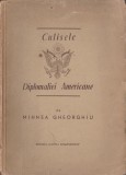 Mihnea Gheorghiu - Culisele Diplomatiei Americane, 1948, Alta editura