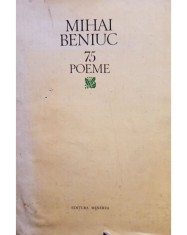 Mihai Beniuc - 75 poeme (Editia: 1982) foto
