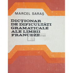 Marcel Saras - Dictionar de dificultati gramaticale ale limbii franceze (editia 1980)