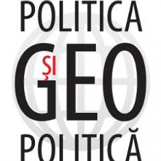 Politica si geopolitica - Oleg Serebrian