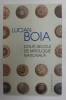 DOUA SECOLE DE MITOLOGIE NATIONALA de LUCIAN BOIA , 2017 *PREZINTA SUBLLINIERI IN TEXT
