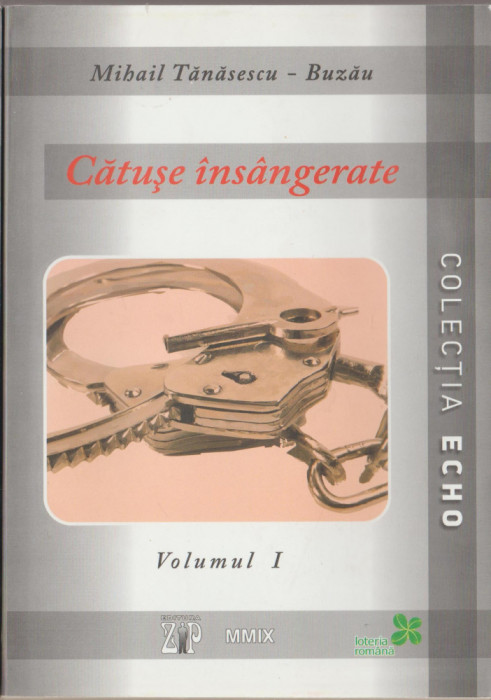 Mihail Tanasescu-Buzau - Catuse insangerate (Vol. I-II)