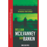 Intuneric fara sfarsit - William McIlvanney, Ian Rankin