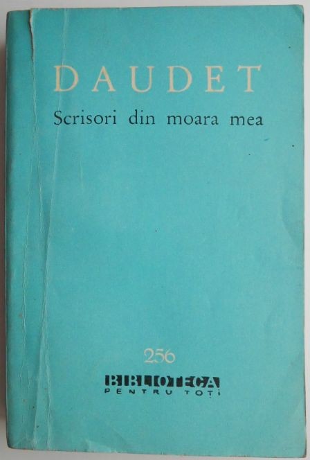 Scrisori din moara mea. Povestiri de luni &ndash; Alphonse Daudet