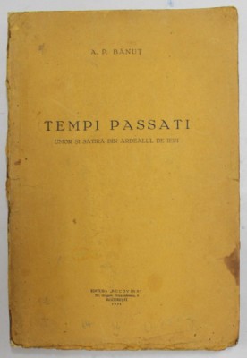 TEMPI PASSATI UMOR SI SATIRA DIN ARDEALUL DE IERI -A.P. BANUT -BUC.1931 foto