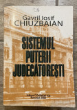 SISTEMUL PUTERII JUDECATORESTI - GAVRIL IOSIF CHIUZBAIAN