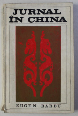 JURNAL IN CHINA de EUGEN BARBU , 1970 foto