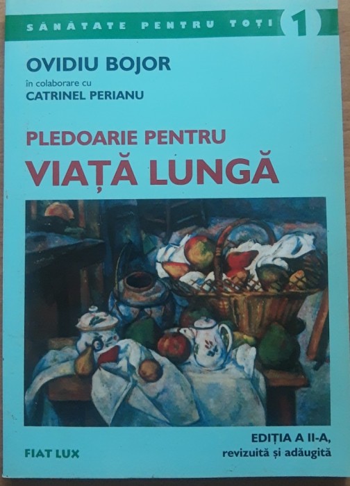Ovidiu Bojor - Pledoarie pentru viata lunga