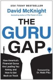 The Guru Gap: How America's Financial Gurus Are Leading You Astray, and How to Get Back on Track