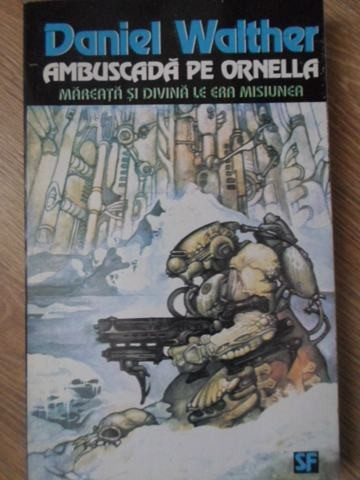 AMBUSCADA PE ORNELLA-DANIEL WALTHER