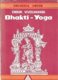 Bhakti-Yoga - Swami Vivekananda | Carte Spiritualitate, Filosofie, Religie, Hinduism, Editura Lotus, 1993