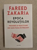 Cumpara ieftin Epoca revolutiilor - Progres si reactiune din 1600 pana in prezent ~ Fareed Zakaria