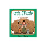 Jamie O'Rourke and the Big Potato: An Irish Folktale