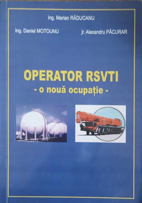 OPERATOR RSVTI. O NOUA OCUPATIE-MARIAN RADUCANU, DANIEL MOTOUNU, ALEXANDRU PACURAR-243207