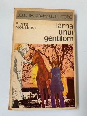 Pierre Moustiers - Iarna unui gentilom foto