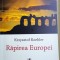 KRZYSZTOF KOEHLER - RĂPIREA EUROPEI