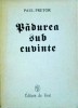 Padurea sub cuvinte - Paul Pretor - Poezie, 1992, Limba Romana, Coperta Brosata, Stare Buna