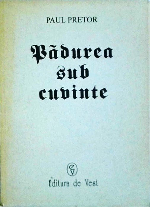 Paul Pretor- Padurea sub cuvinte