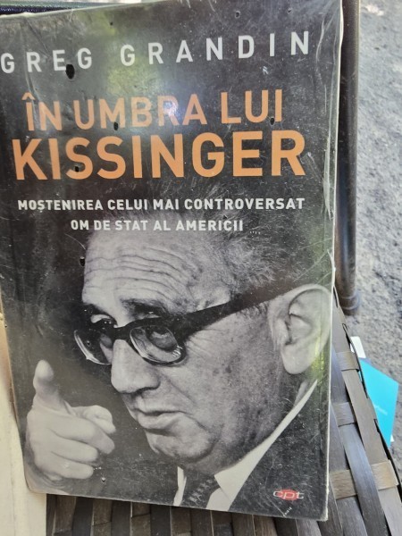 In umbra lui Kissinger - Greg Grandin