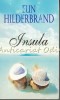 Insula - Elin Hilderbrand, Editura Lira, 2012, Roman, Beletristica, 428 Pagini, ISBN 978-606-600-892-1