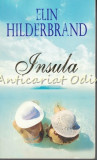 Cumpara ieftin Insula - Elin Hilderbrand, Editura Lira, 2012, Roman, Beletristica, 428 Pagini, ISBN 978-606-600-892-1