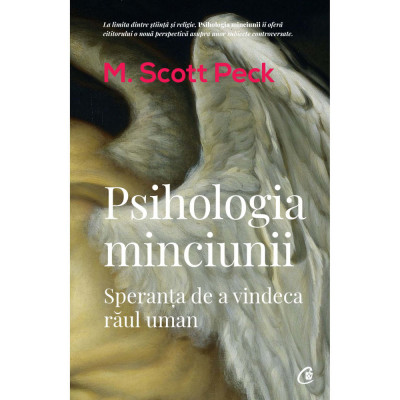 Psihologia minciunii. Ed a III a, M. Scott Peck foto