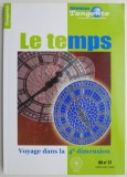 Le Temps. Voyage dans la 4e Dimension: Carte in Engleza - Editie Originala