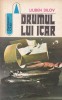 Liuben Dilov - Drumul lui Icar carte SF fantastica, romana, colectia Fantastic Club