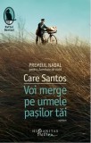 Cumpara ieftin Voi merge pe urmele pasilor tai/Care Santos