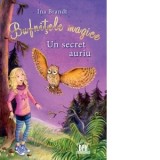 Bufnitele magice. Un secret auriu - Ina Brandt