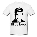 Tricou &quot; I&#039;ll be back &quot;